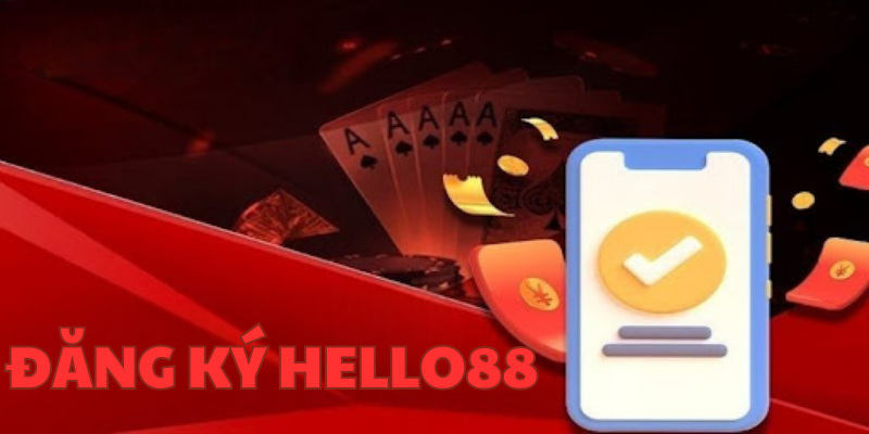 Đăng ký HELLO88